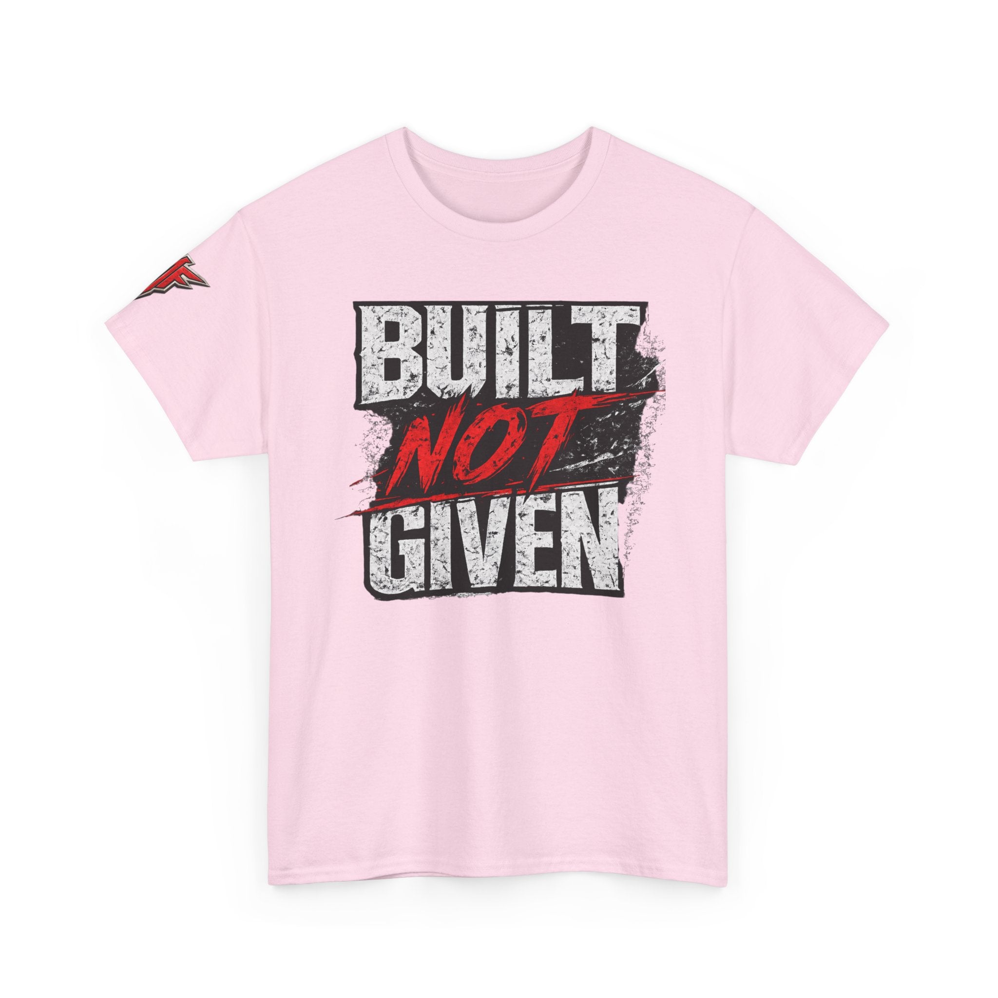 Built Not Given Fitness Tee