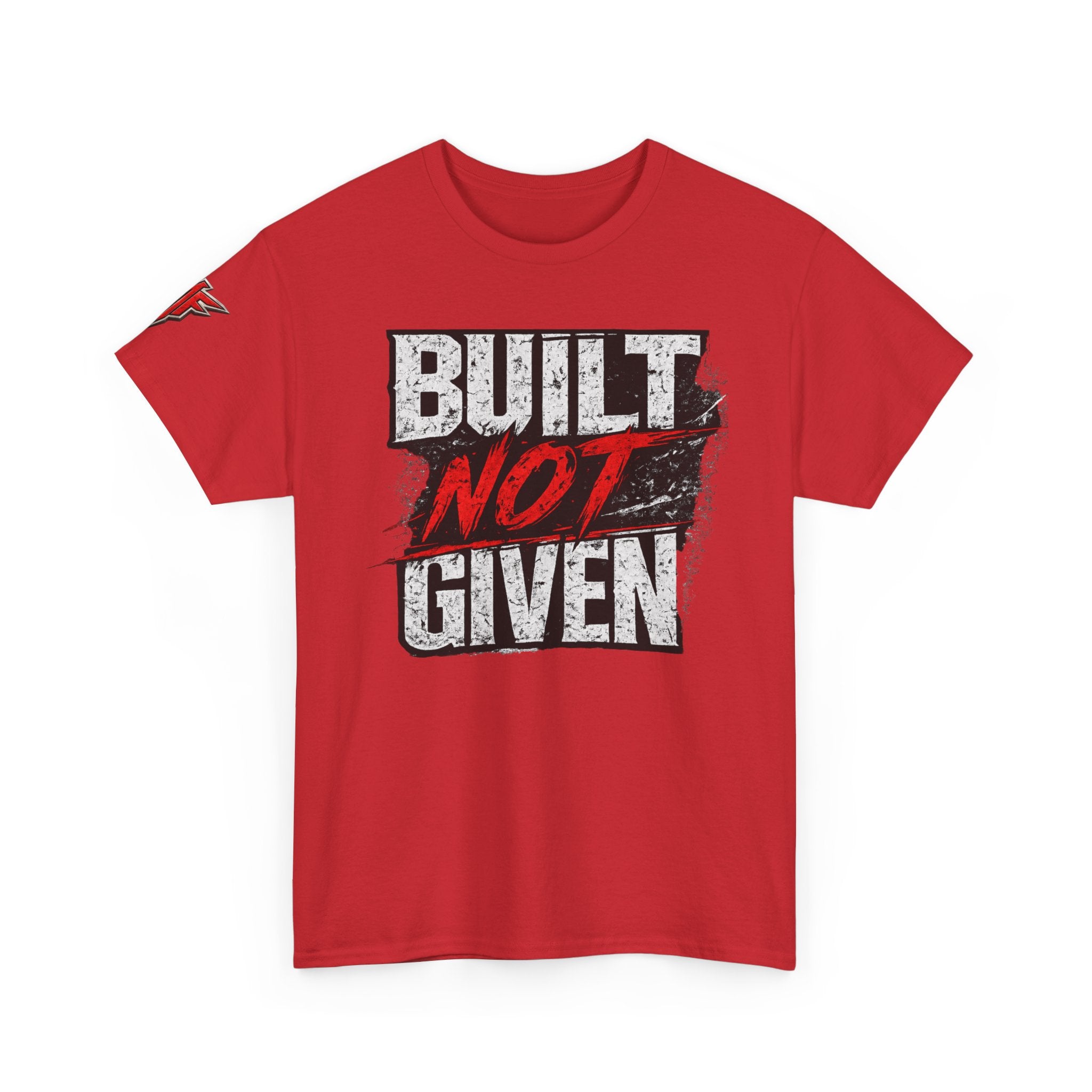 Built Not Given Fitness Tee