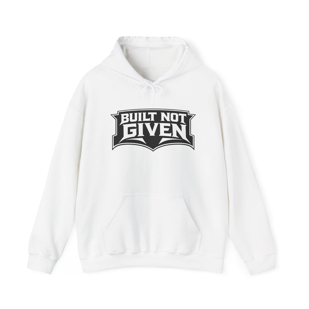 Built Not Given Hoodie