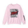 Light pink athletic crewneck sweatshirt with front 'BUILT NOT GIVEN' graphic