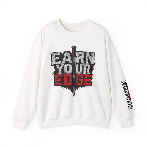 White crew neck sweater with “EARN YOUR EDGE” front graphic and printed sleeve text