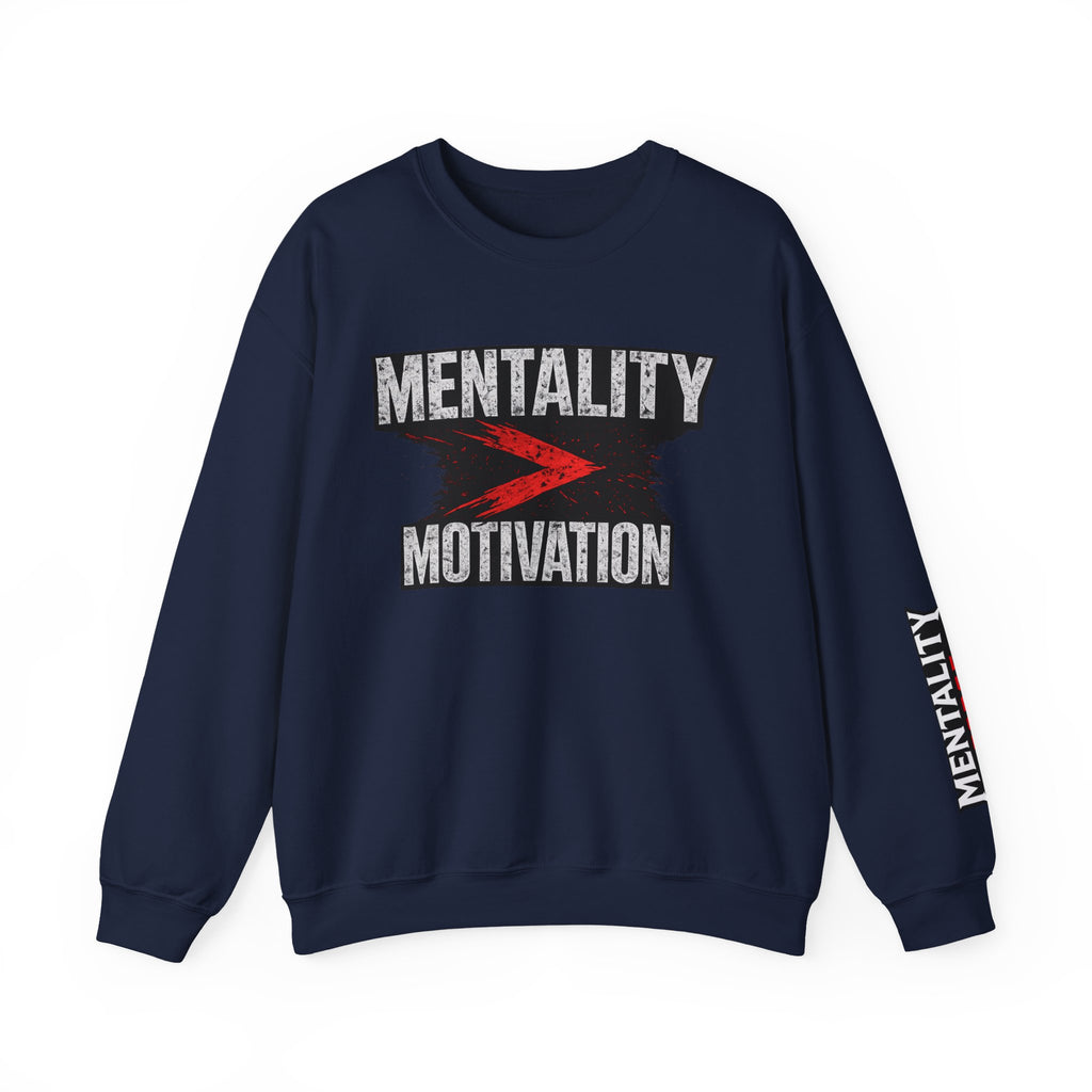 Motivation > Mentality Crewneck Sweatshirt