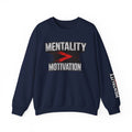 Motivation > Mentality Crewneck Sweatshirt