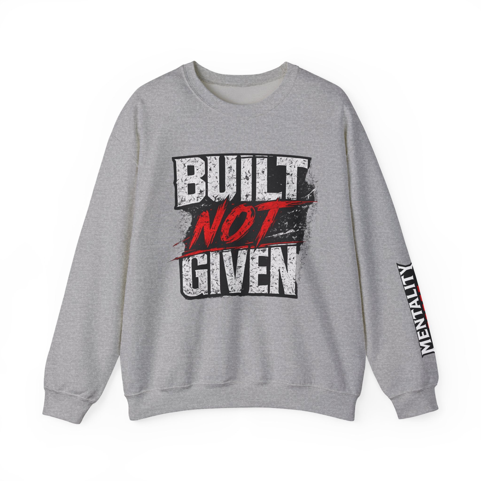 "Built Not Given" Athletic Crewneck