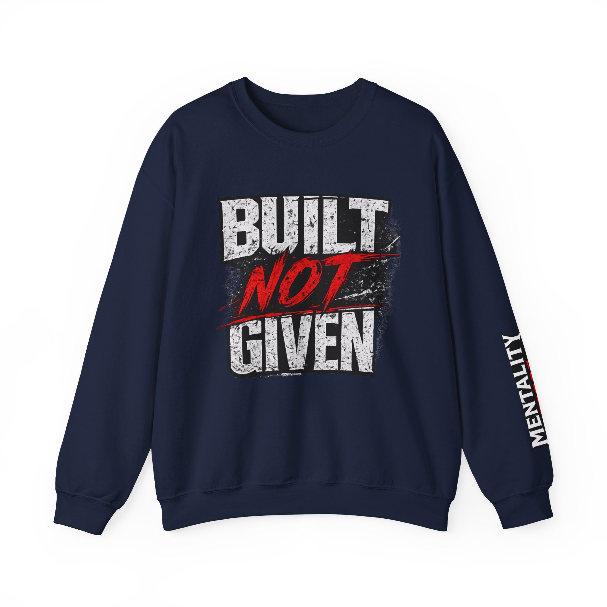 "Built Not Given" Athletic Crewneck