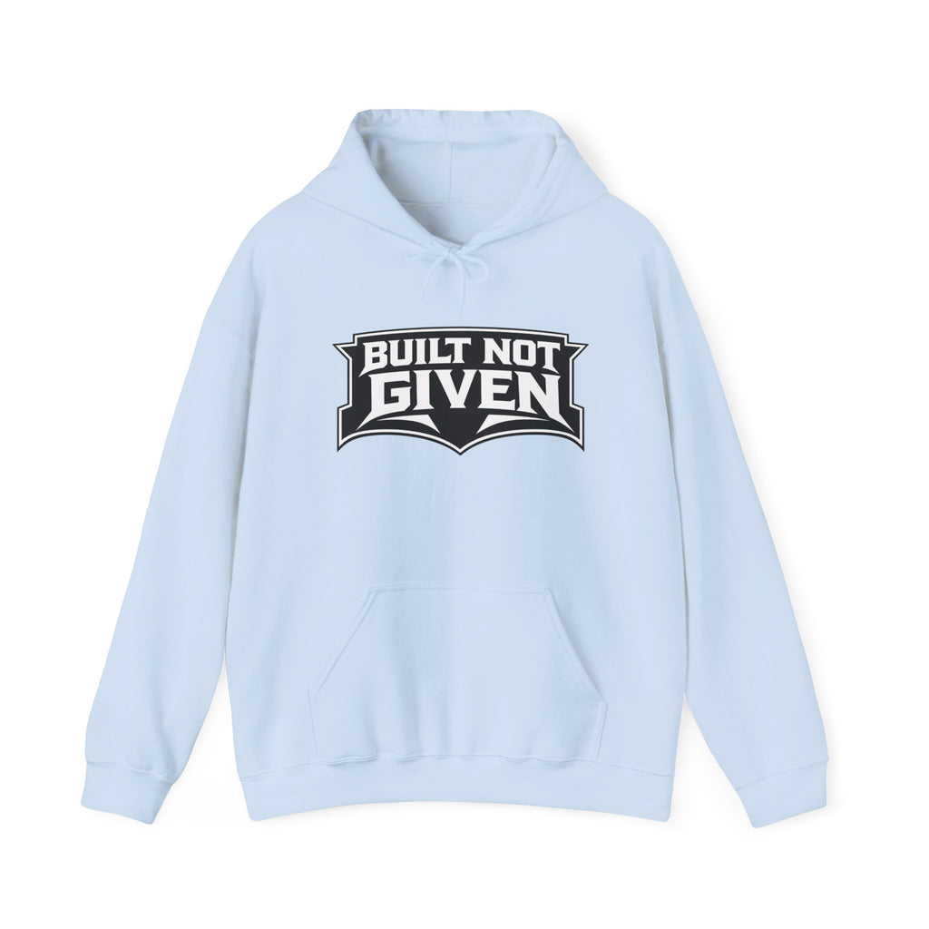 Built Not Given Hoodie