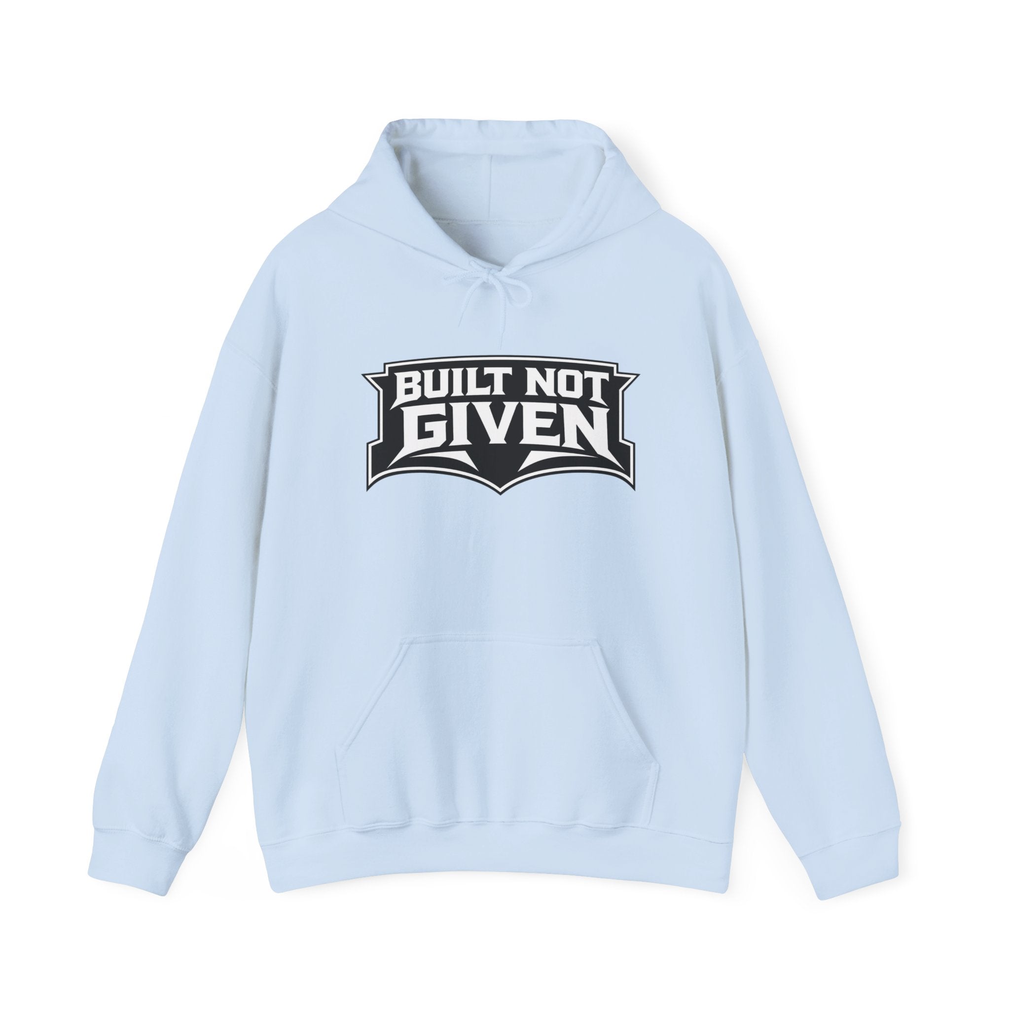 Built Not Given Hoodie
